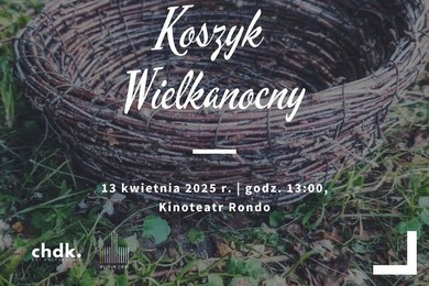 Zrób sobie koszyk na święconkę. Warsztaty w Chełmnie