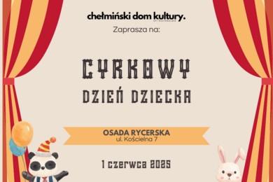 Cyrkowy Dzień Dziecka w Chełmnie [PROGRAM]