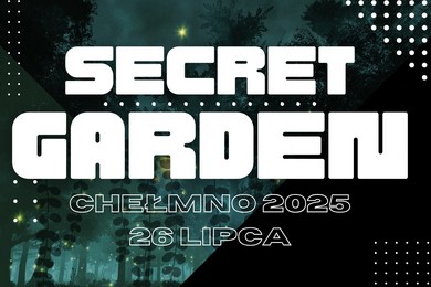 Secret Garden w Chełmnie. Wracamy do ogrodu! [LISTA WYKONAWCÓW]