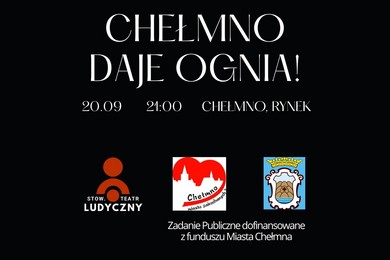 Chełmno daje ognia! Fire show w centrum miasta